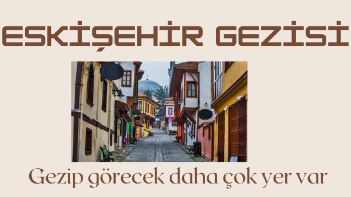 Eskişehir Gezisi